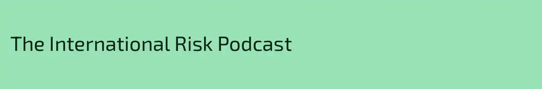 The International Risk Podcast